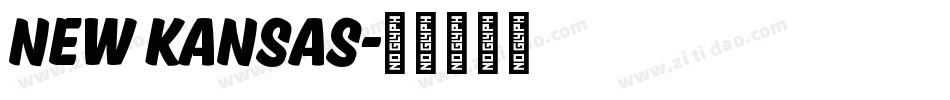 New Kansas字体转换